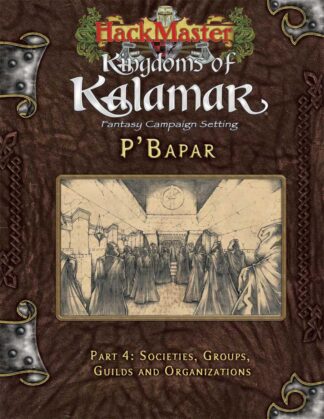 HackMaster - Kingdoms of Kalamar - P'Bapar 4: Societies, Groups, Guilds and Organizations (PDF)